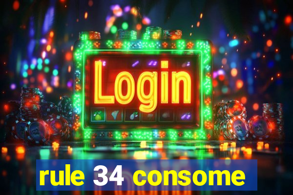 rule 34 consome